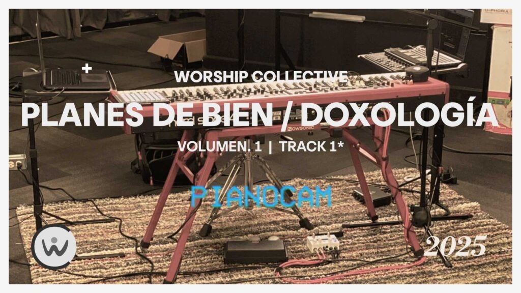 Piano Cams | Planes de Bien / Doxología