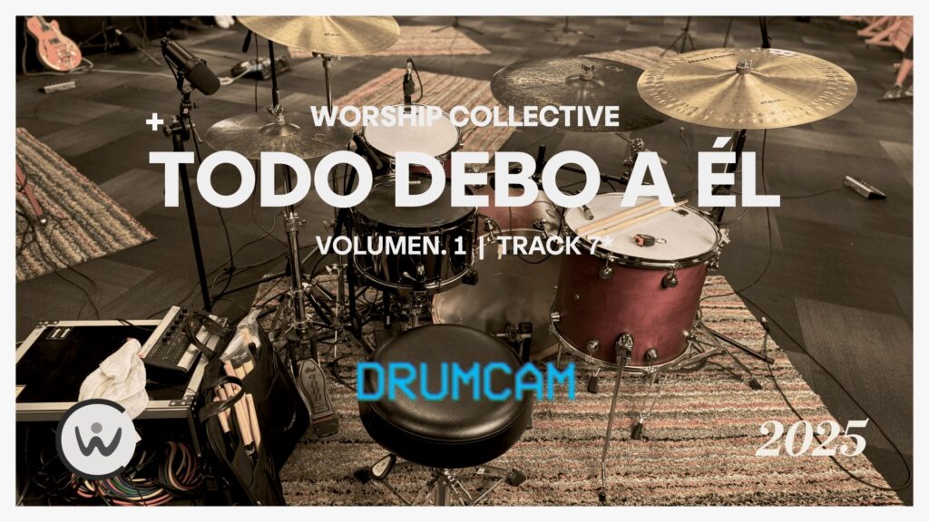 Drum Cams | Todo Debo a Él